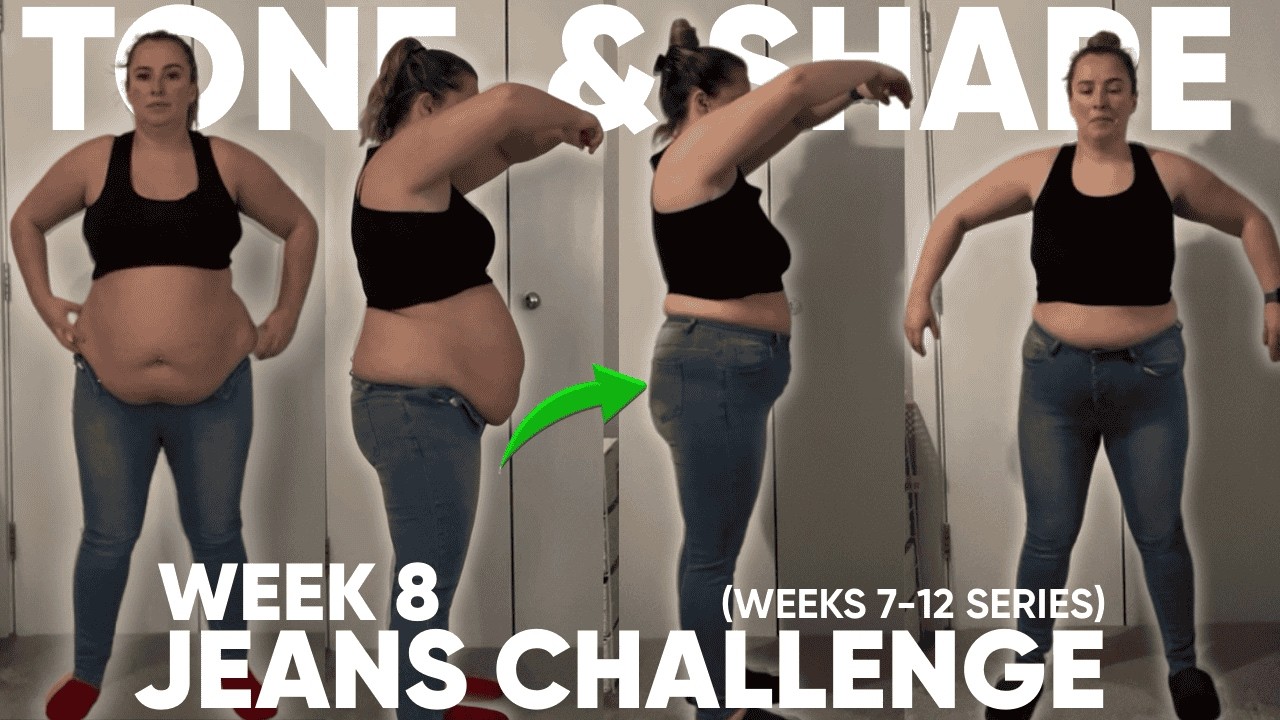 Week 8 of 12 | Jeans Challenge | Real Fat Loss & Shaping Results