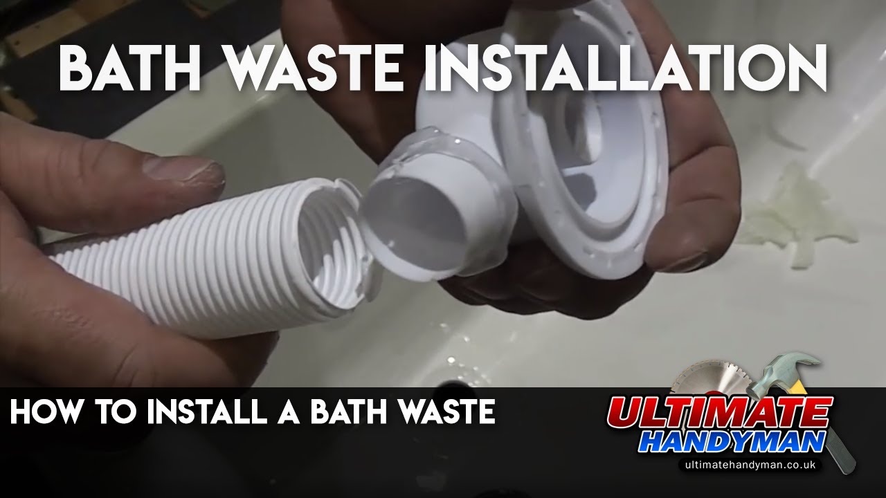 How to install a bath waste
