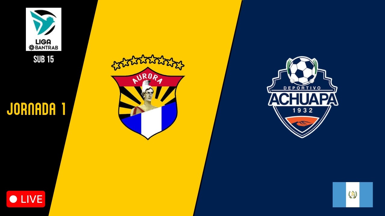 AURORA FC vs DEP. ACHUAPA - FUERZAS BASICAS JUVENIL B - JORNADA 1 - GUATEMALA