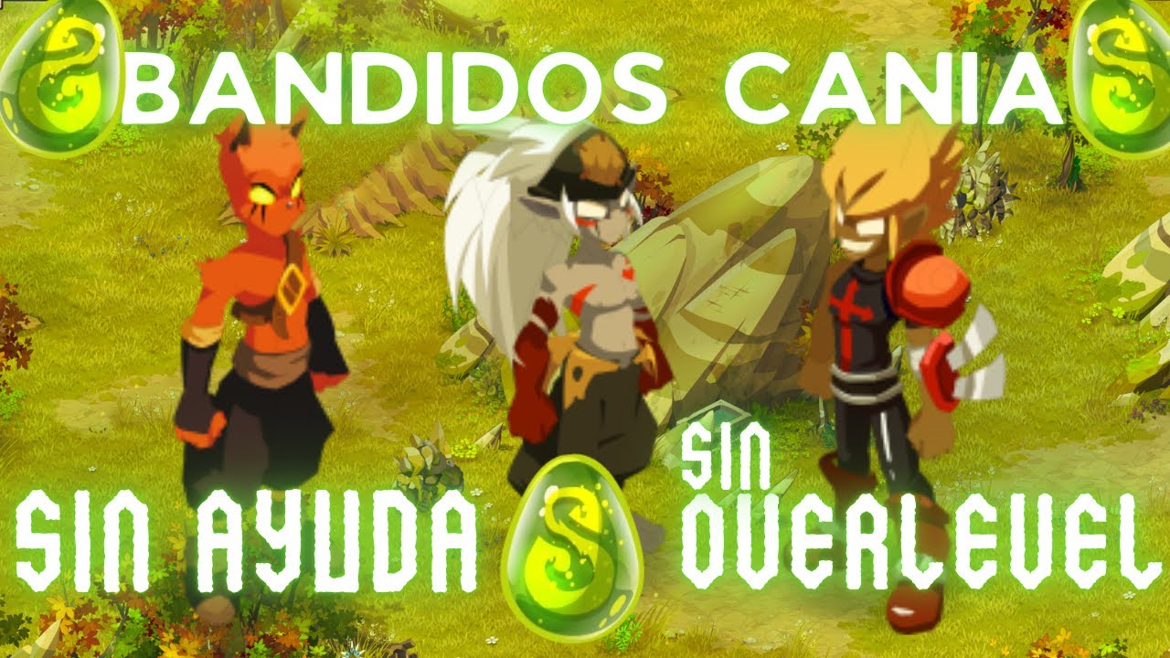 Bandidos de Cania DONE! | DOFUS NUZLOCKE EP 2