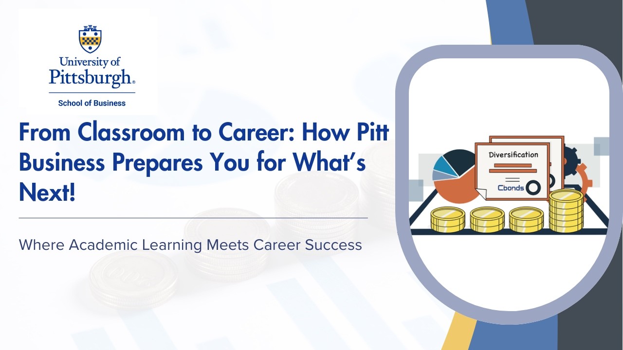 From Classroom to Career How Pitt Business Prepares You for What’s Next