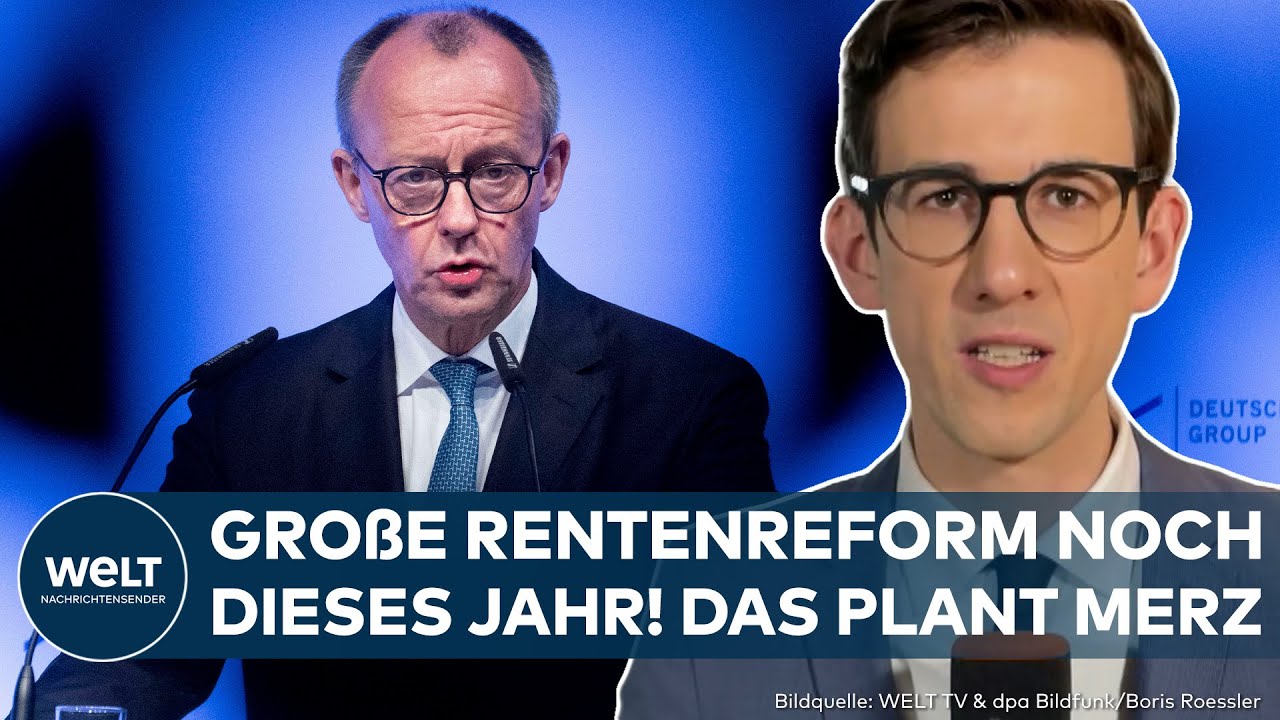 DEUTSCHLAND: Rentenreform soll noch dieses Jahr kommen! Merz will mehr auf private Vorsorge setzen