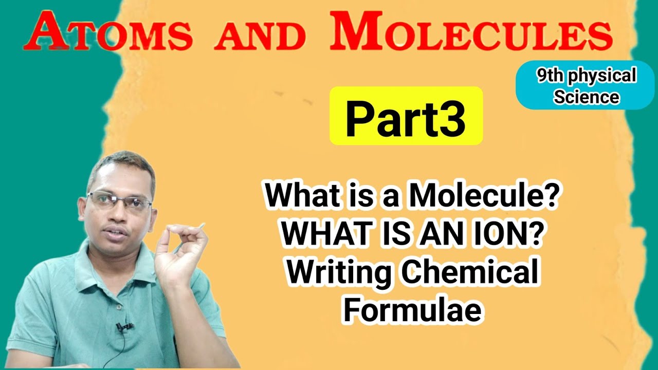 Atoms and molecules part3 Molecules, Atomicity, How to write a Formula