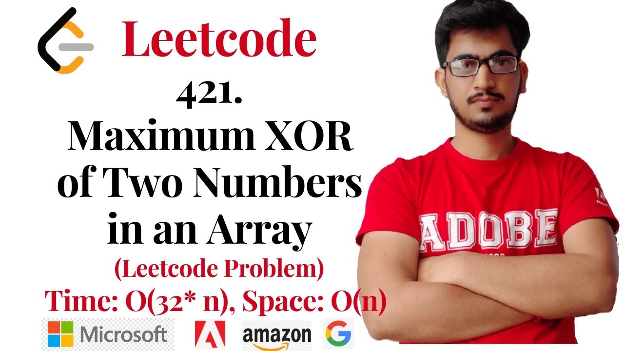 421. Maximum XOR of Two Numbers in an Array (Leetcode Problem)