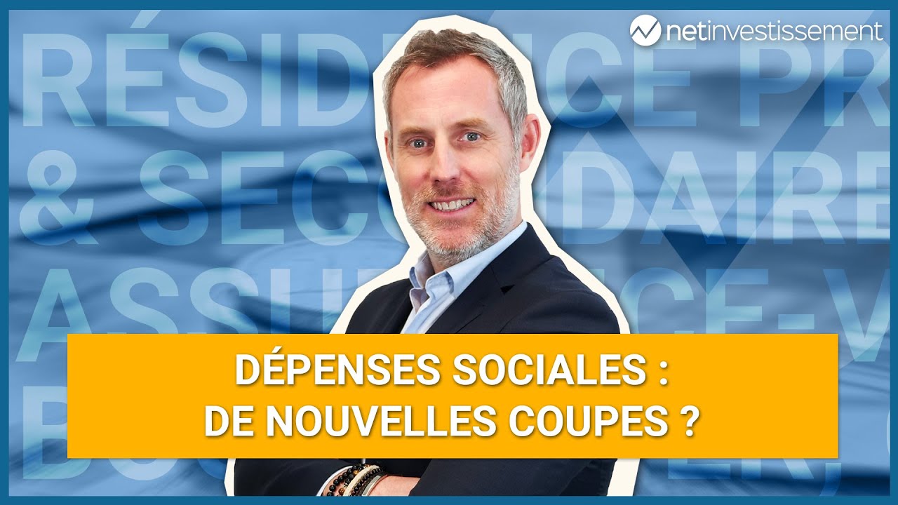 Dépenses sociales : de nouvelles coupes ? | Netinvestissement