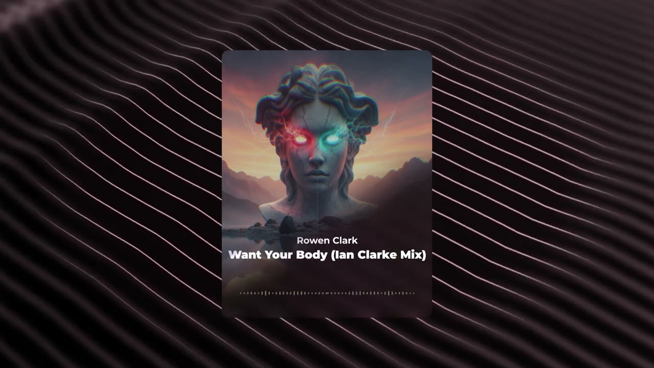 Rowen Clark - Want Your Body (Ian Clarke Mix) FREE DOWNLOAD ⚡