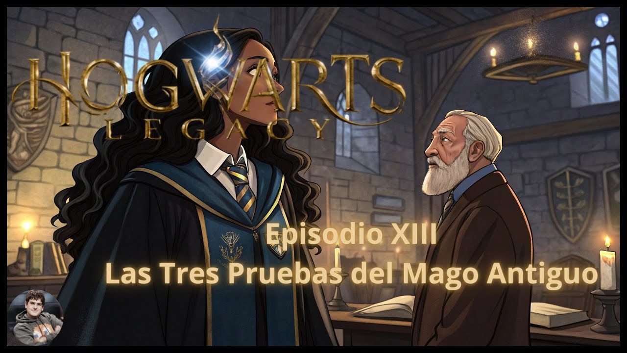 Hogwarts Legacy ☆ episodio XIII - Las Tres Pruebas del Mago Antiguo - GAMEPLAY ESP