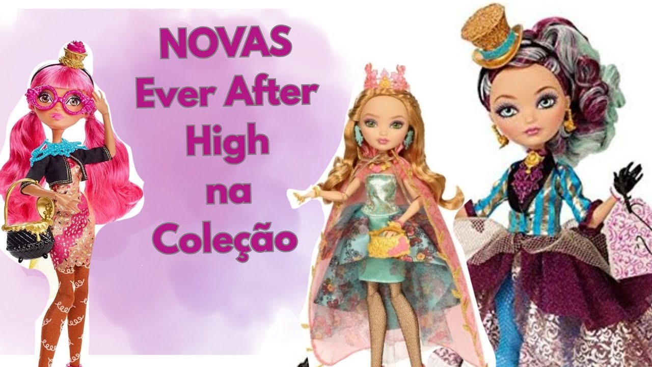 Novas bonecas ever after high na coleção!