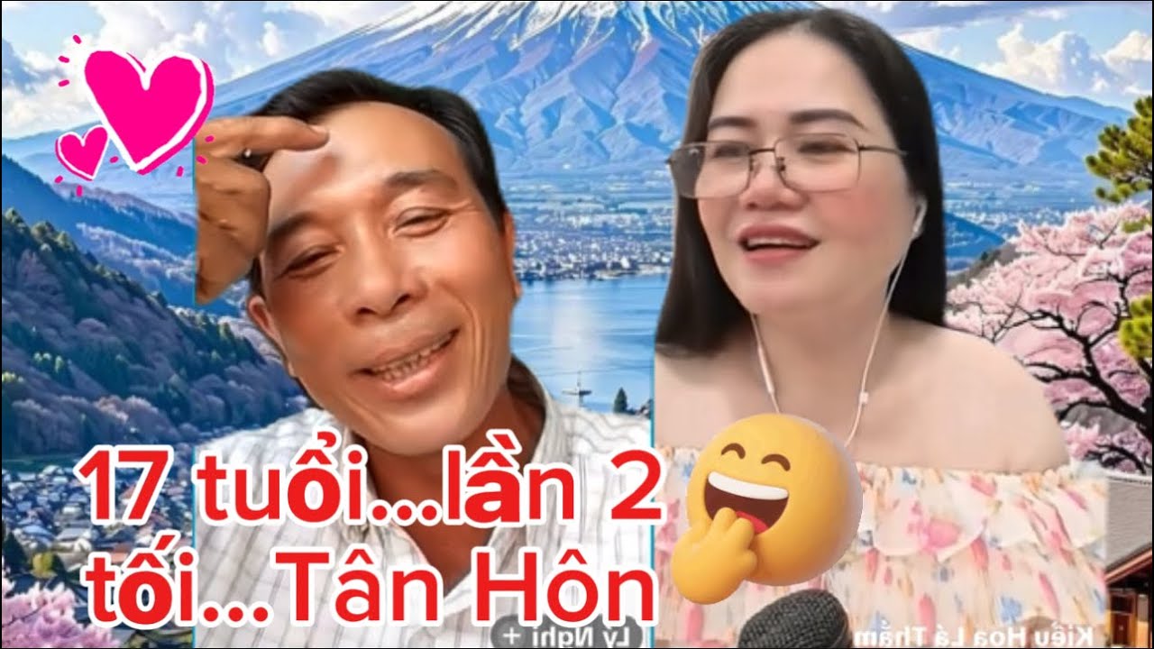 💕Tân Hôn…lần 2…➡️ Anh bằng tuổi Thắm , 2 2 hột…muốn kiếm Vợ và cái kết? 