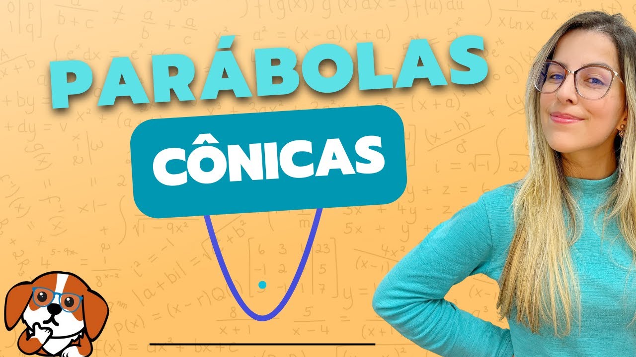 O que são Parábolas? - Definição e Demonstração da Equação | Cônicas