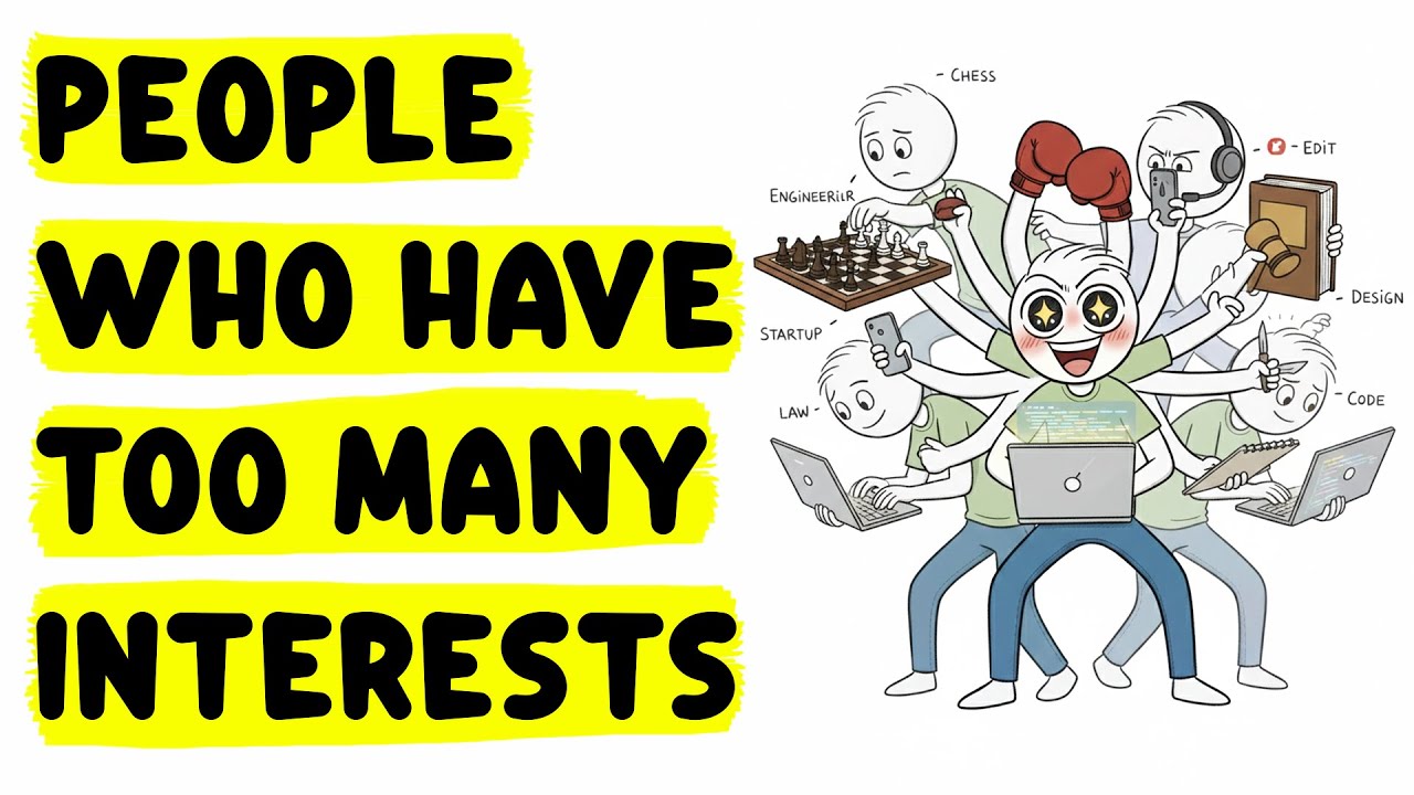 Psychology of People Who Have Too Many Interests