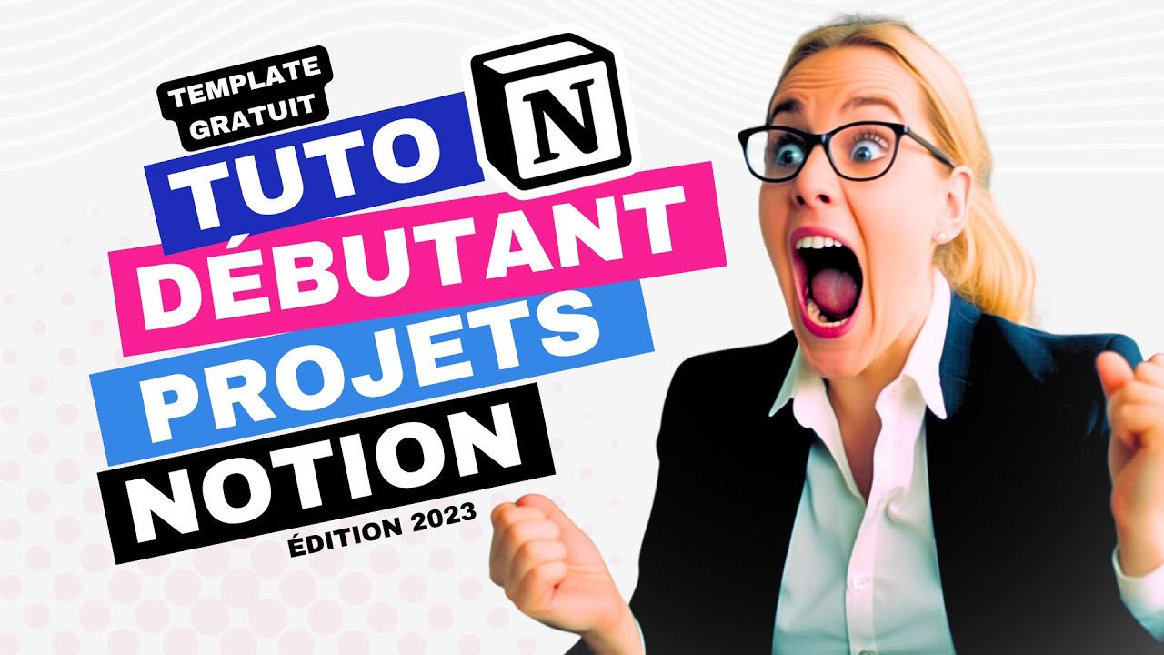 Tuto Débutant Gestion de Projets Notion 2023 + Modèle gratuit Sprints