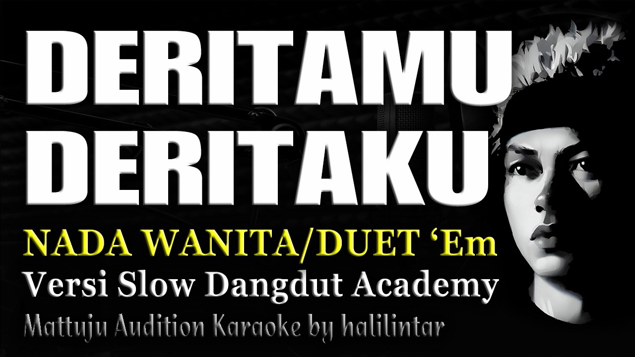 DERITAMU DERITAKU Karaoke Nada Wanita Duet Versi Slow Dangdut