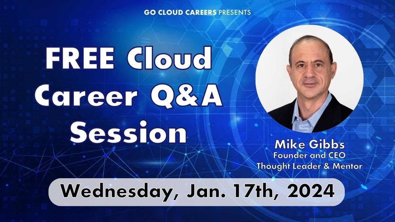 Cloud Computing Career Training Q&A: How to get your first cloud career job