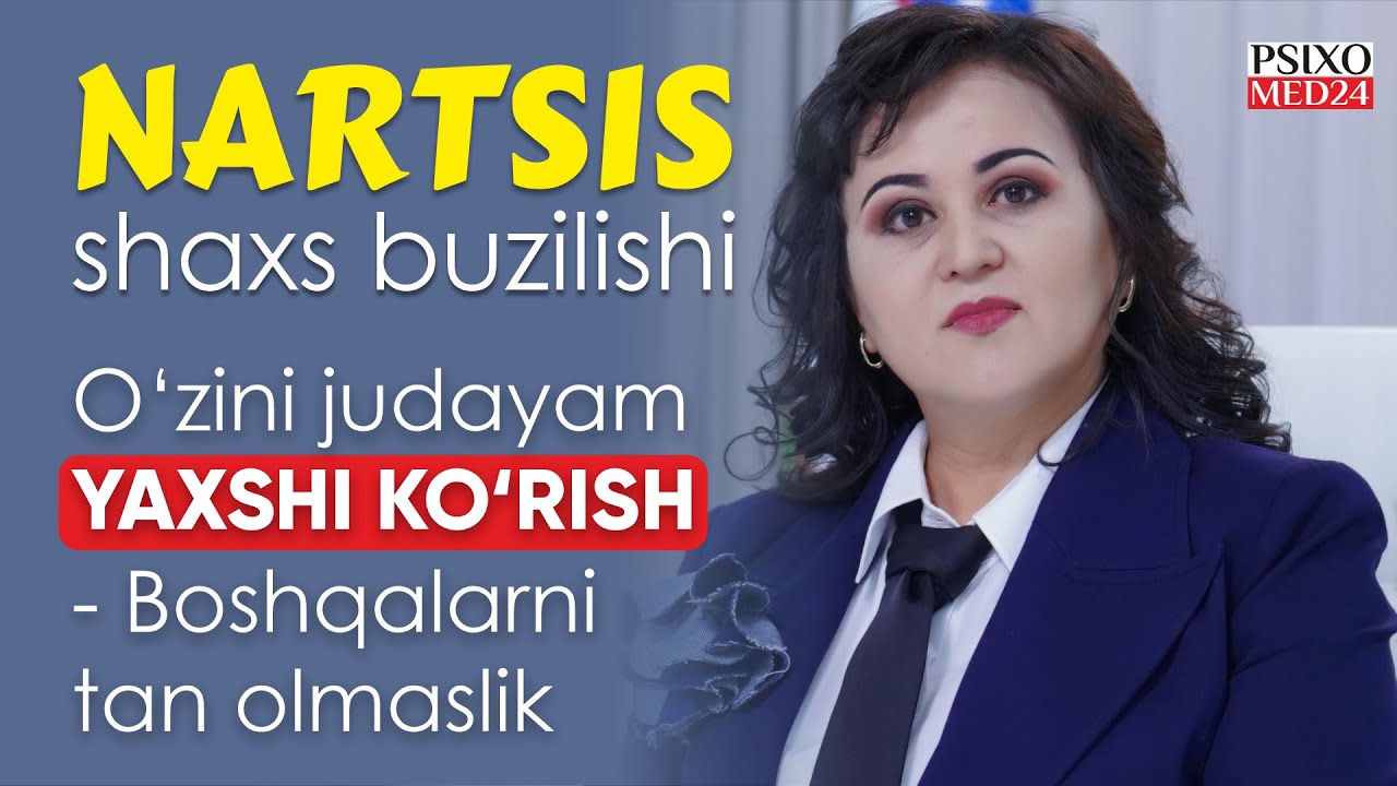 Nartsis shaxs buzilishi - O'zidan boshqani tan olmaydiganlar haqida gaplashamiz