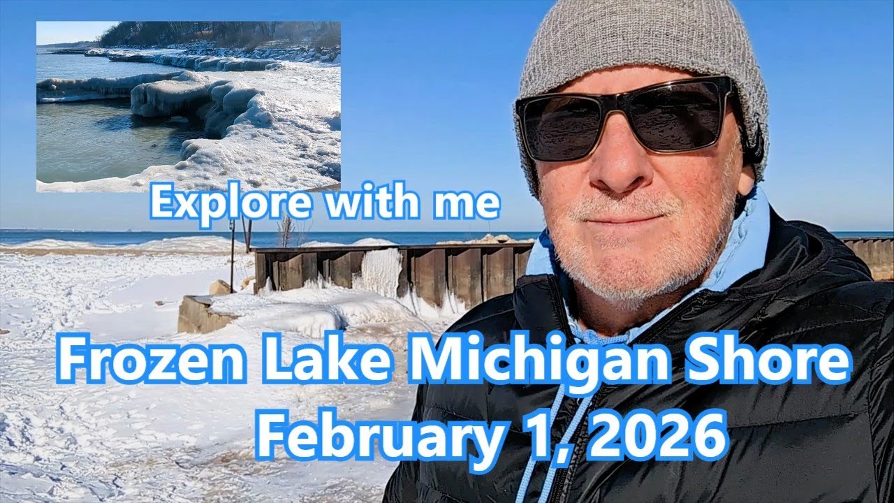 Frozen Lake Michigan Shore  -  February 1, 2026  (Explore with me)