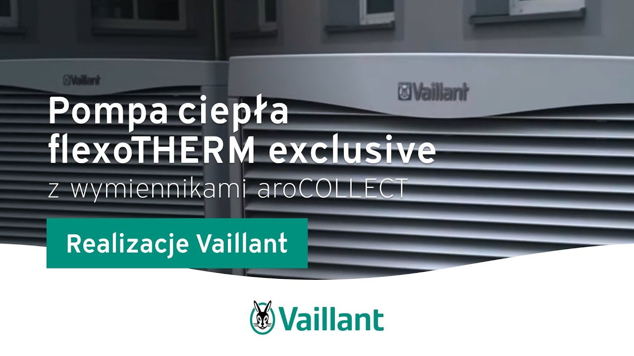 Realizacje Vaillant – pompy ciepła flexoTHERM exclusive z wymiennikami aroCOLLECT - Vaillant Polska