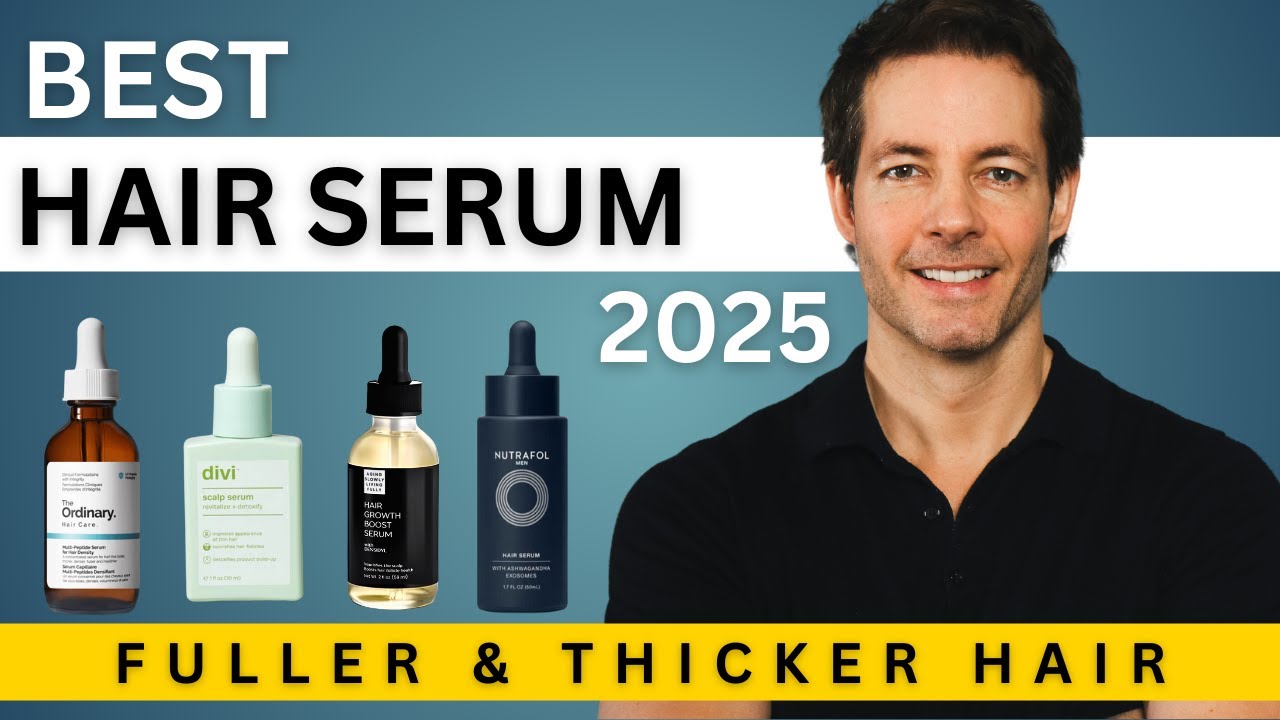 Top 4 HAIR SERUMS for Thinning Hair! What Actually Works! (2025 Edition)