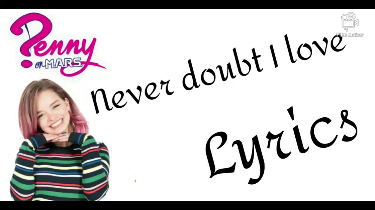 Penny on M.A.R.S. 2 - Never doubt I love (Lyrics)