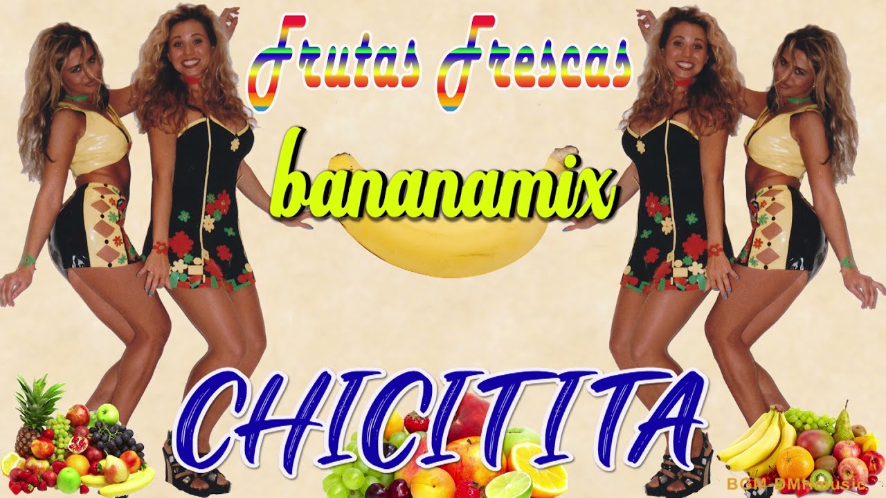 Frutas Frescas - Chicitita  (Bananamix)