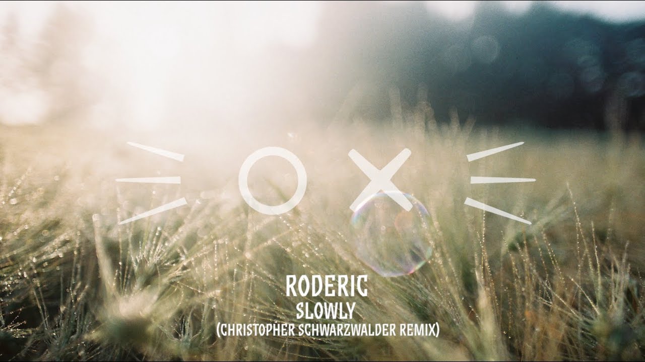 Roderic: Slowly (Christopher Schwarzwalder Remix) / katermukke 148
