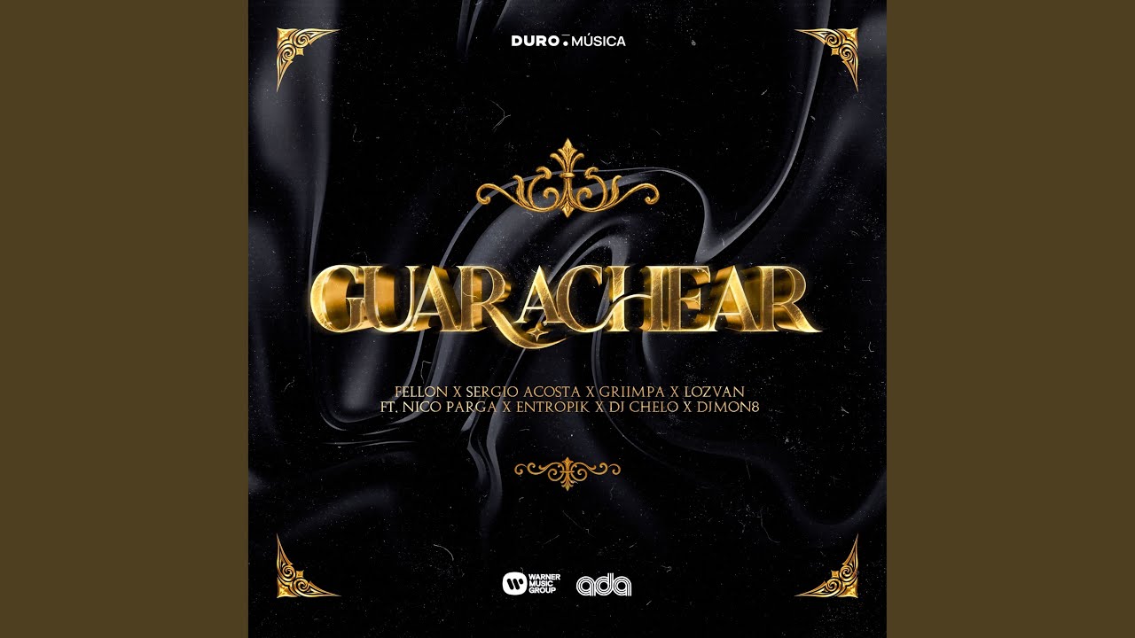 GUARACHEAR (feat. entropika, Nico Parga, Chelo & Dj Mon8)