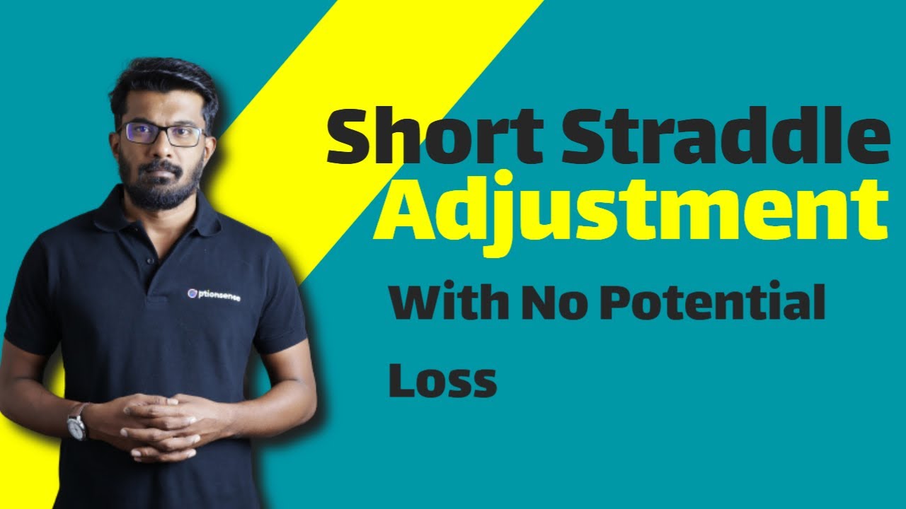 Short Straddle Adjustment With No Potential Loss