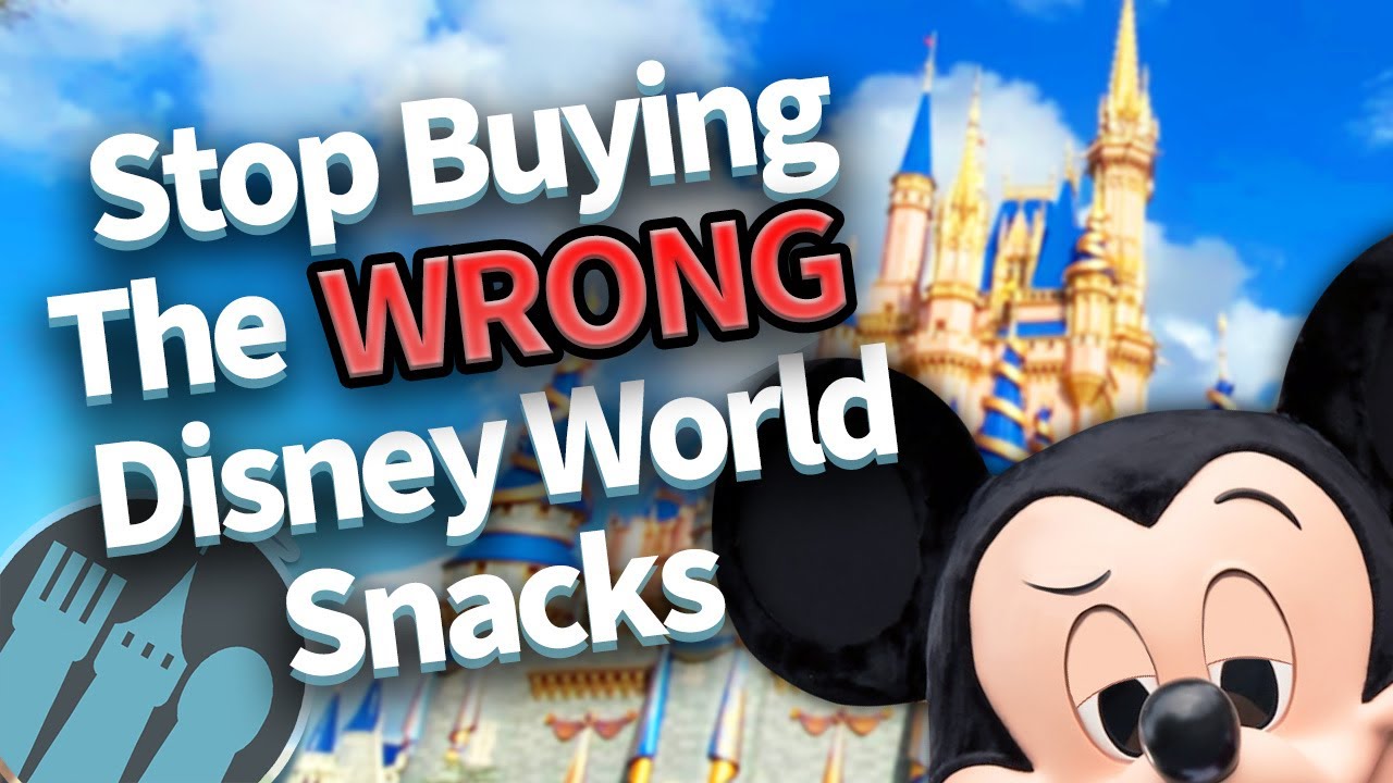 Stop Buying the Wrong Disney World Snacks