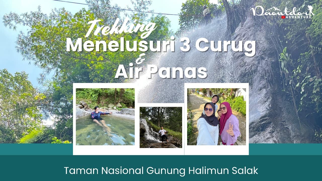 TREKKING MENELUSURI 3 CURUG DAN AIR PANAS