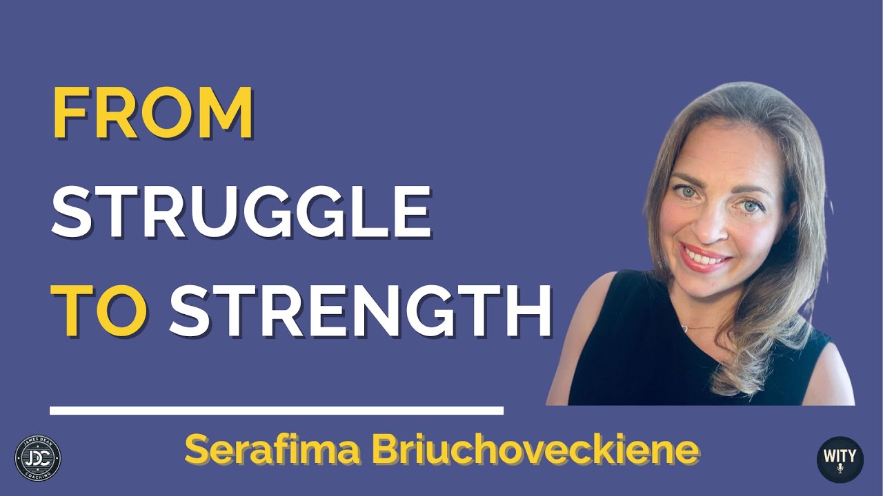 What’s Important to Serafima Briuchoveckiene – Resilience, Reinvention & Choosing Your Own Path