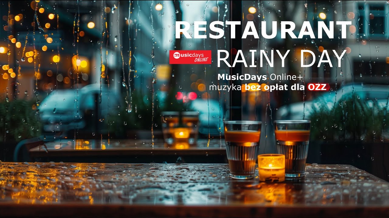 RESTAURANT RAINY DAY - Klipy video bez opłat ZAIKS STOART - musicdays.pl