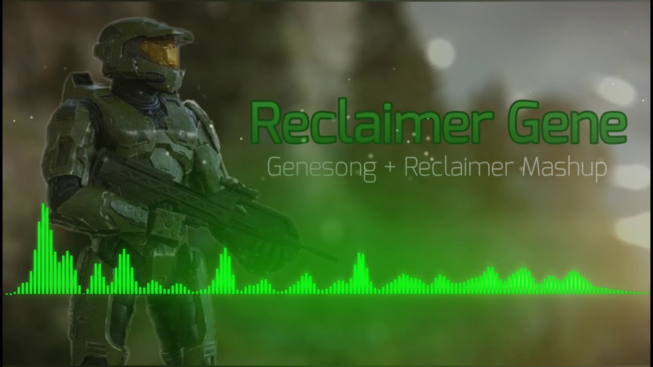Halo 2 - Reclaimer + Genesong (Mashup Remix)