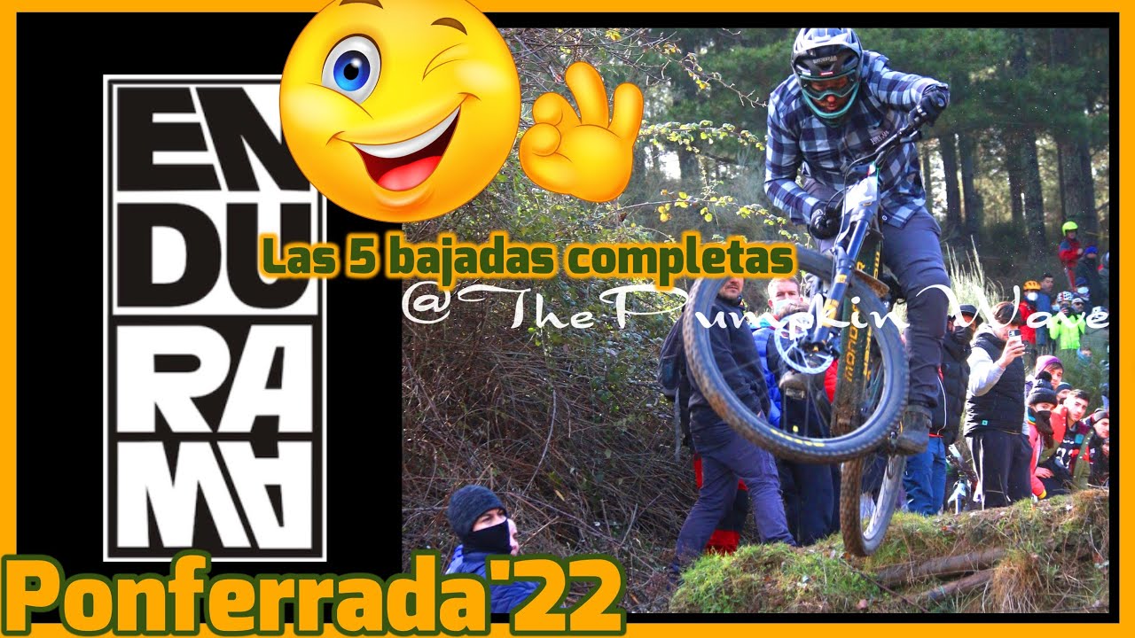 🤘 ENDURAMA Ponferrada 2022 | 👌Bajadas completas