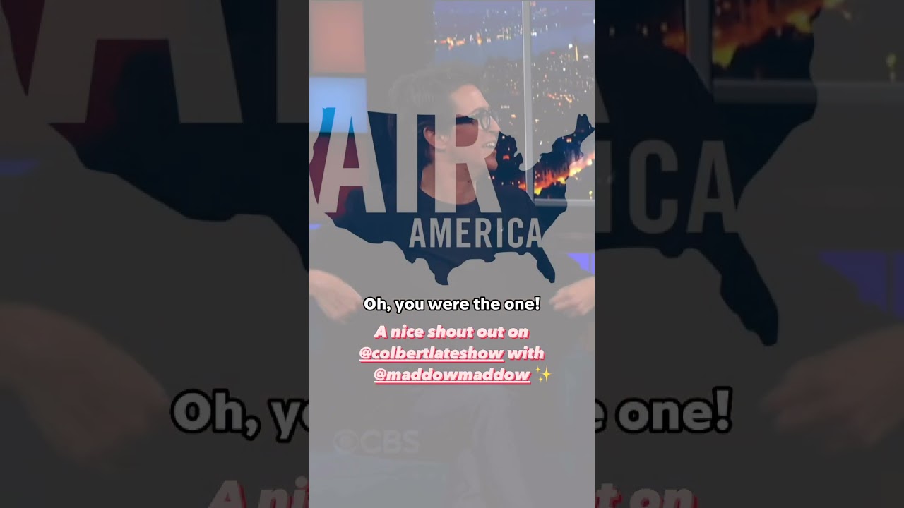 A nice shoutout on the Late Show with Stephen Colbert with Rachel Maddow