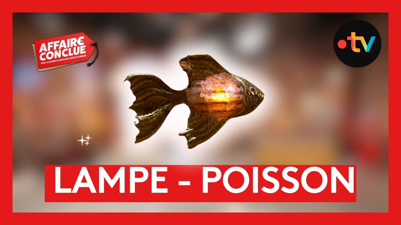 Poisson-lampe⎮Affaire Conclue
