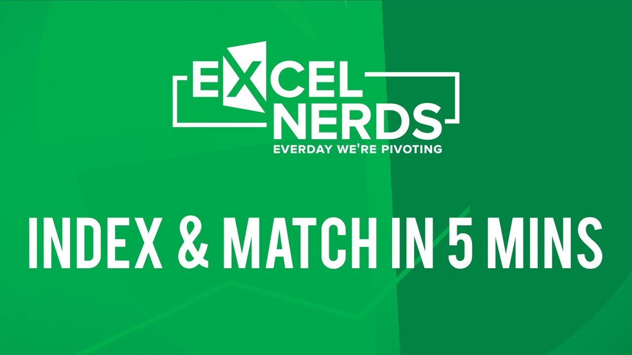 Learn INDEX & MATCH in 5 Minutes | Excel Nerds