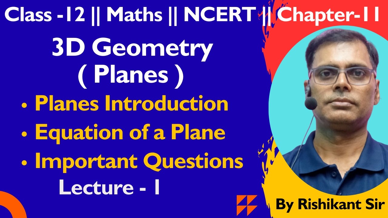 3D Geometry || Planes || Chapter-11 NCERT  Lecture -1