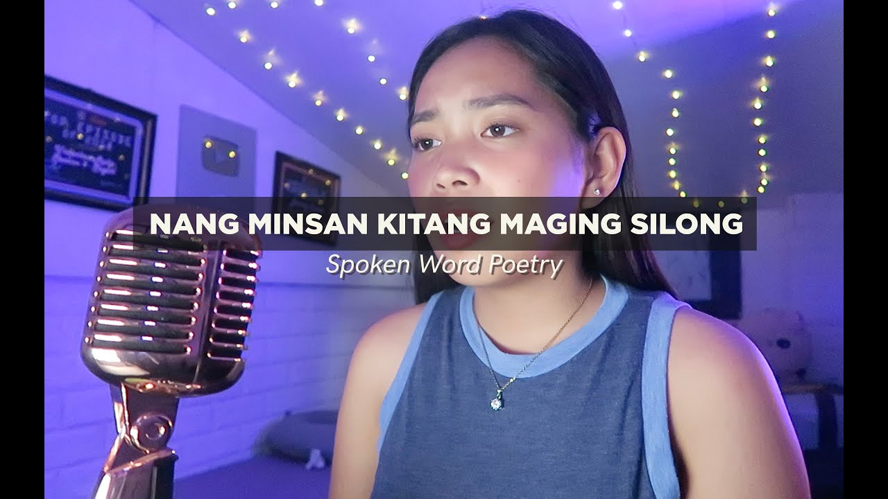 Nang Minsan Kitang Maging Silong (Spoken Word Poetry)