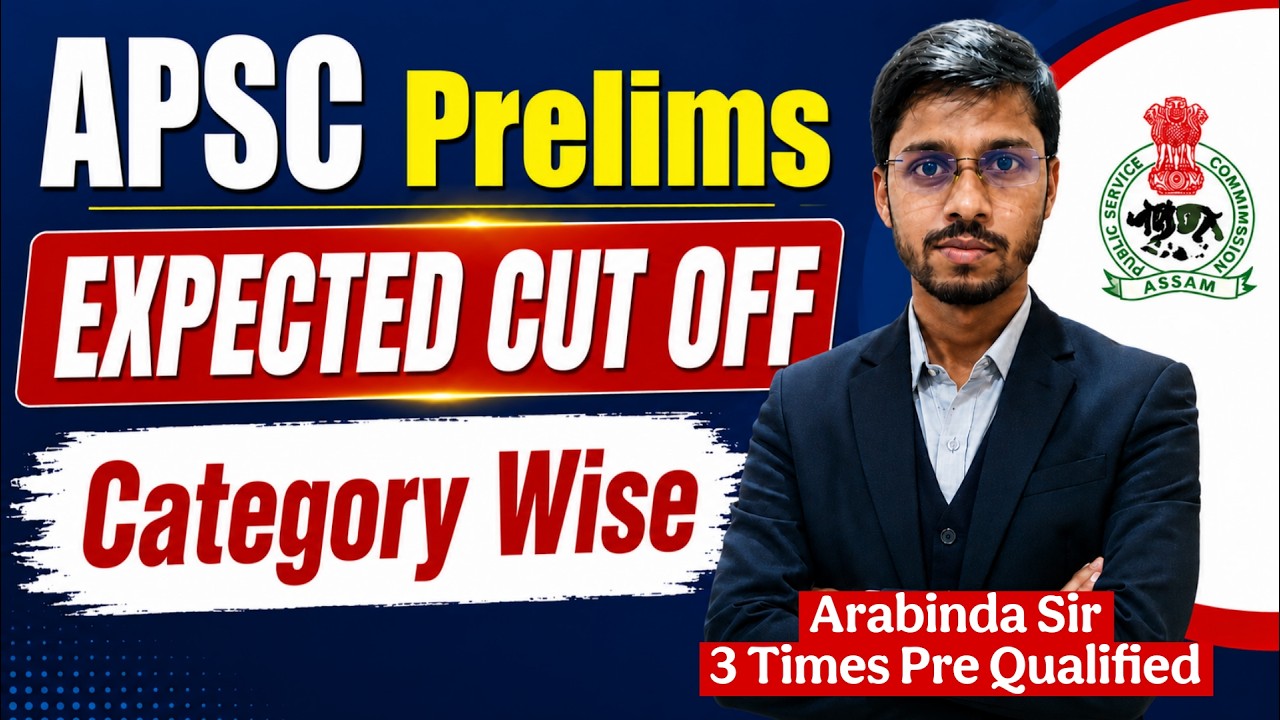 APSC CCE Prelims 2025- 2026 Expected CUT OFF Prediction by PRESTUDY ARABINDA SIR