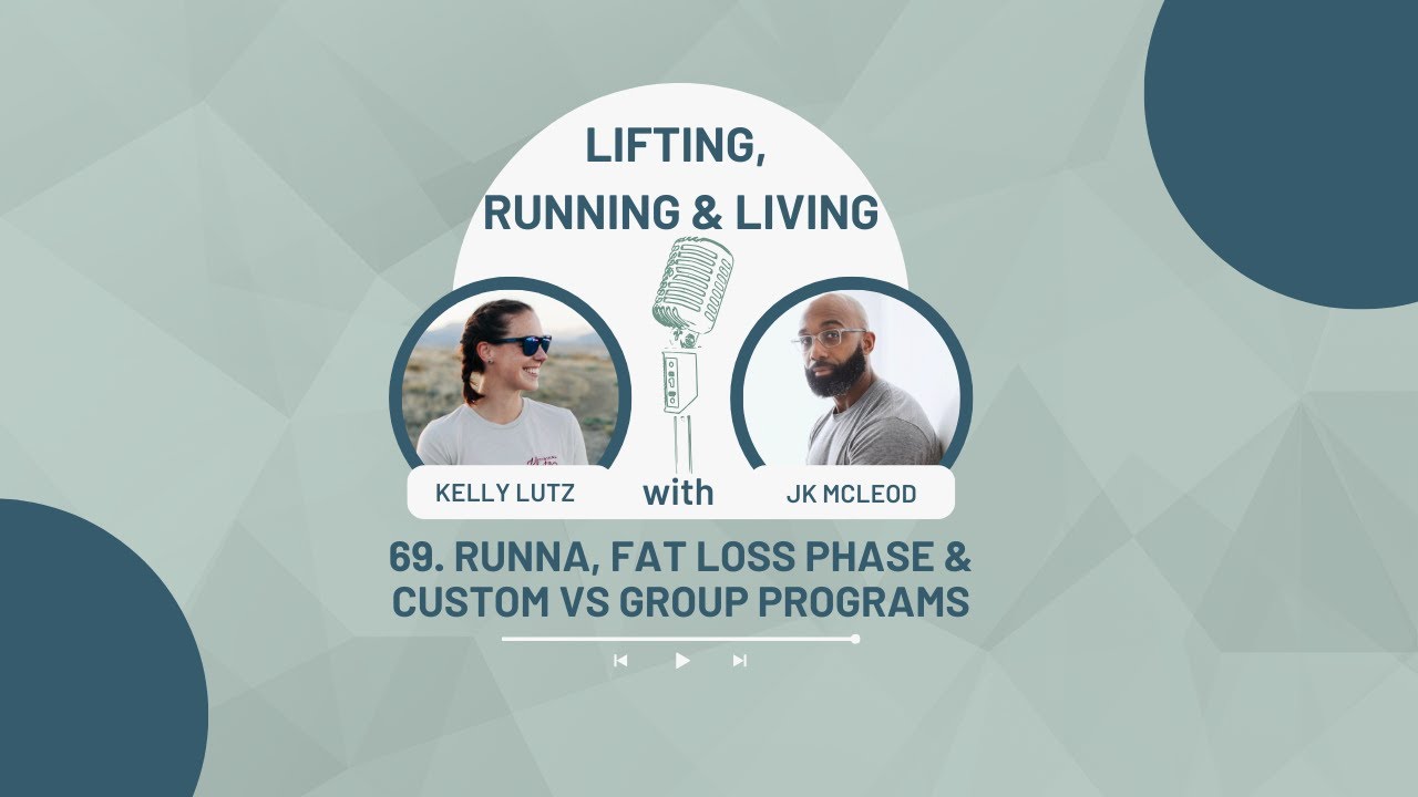 69. Runna, Fat Loss Phase & Custom vs Group Programs