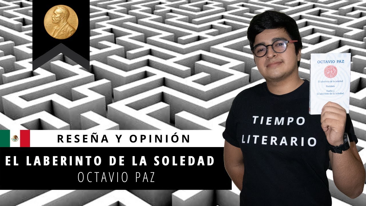 El Laberinto de la Soledad - Octavio Paz | Reseña