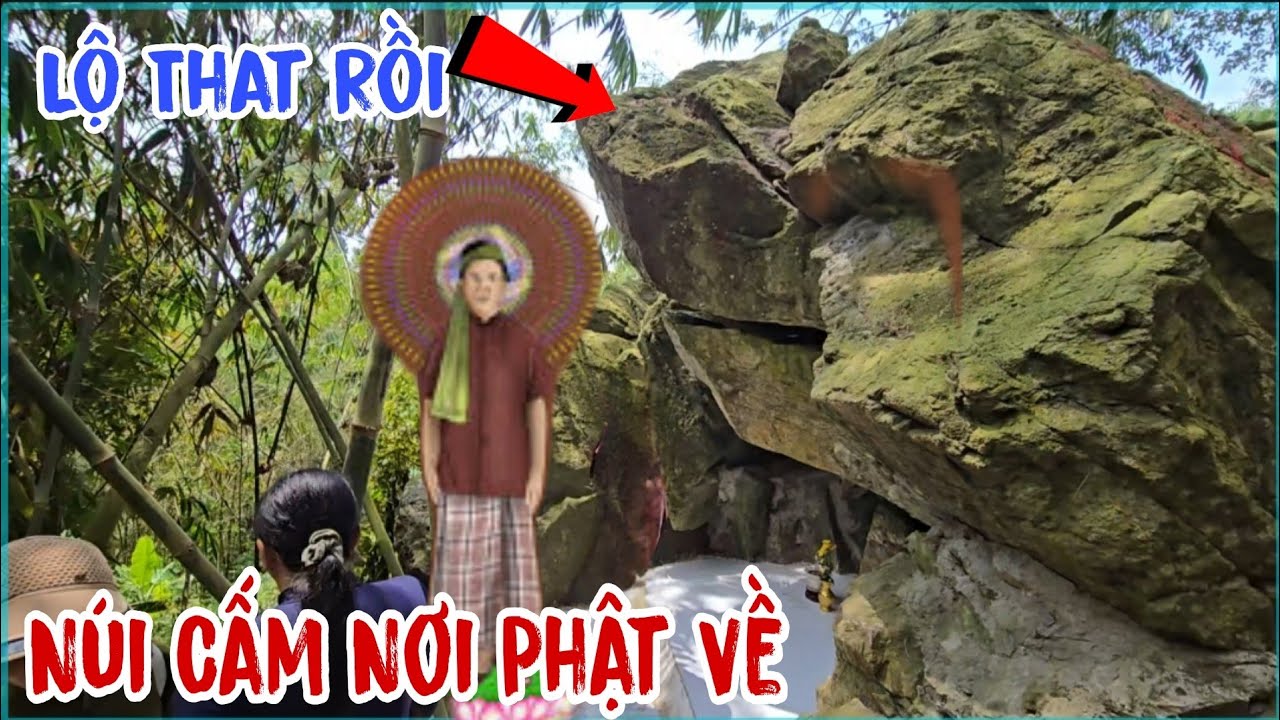 Chuyện lạ 👉 Phát hiện nơi Phật về tại Núi Cấm ( Lộ hình kỳ lạ | Châu Phú Area 51 Thiên Cấm Sơn 