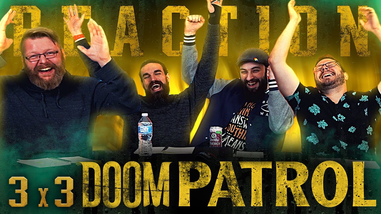 Doom Patrol 3x3 REACTION!! 