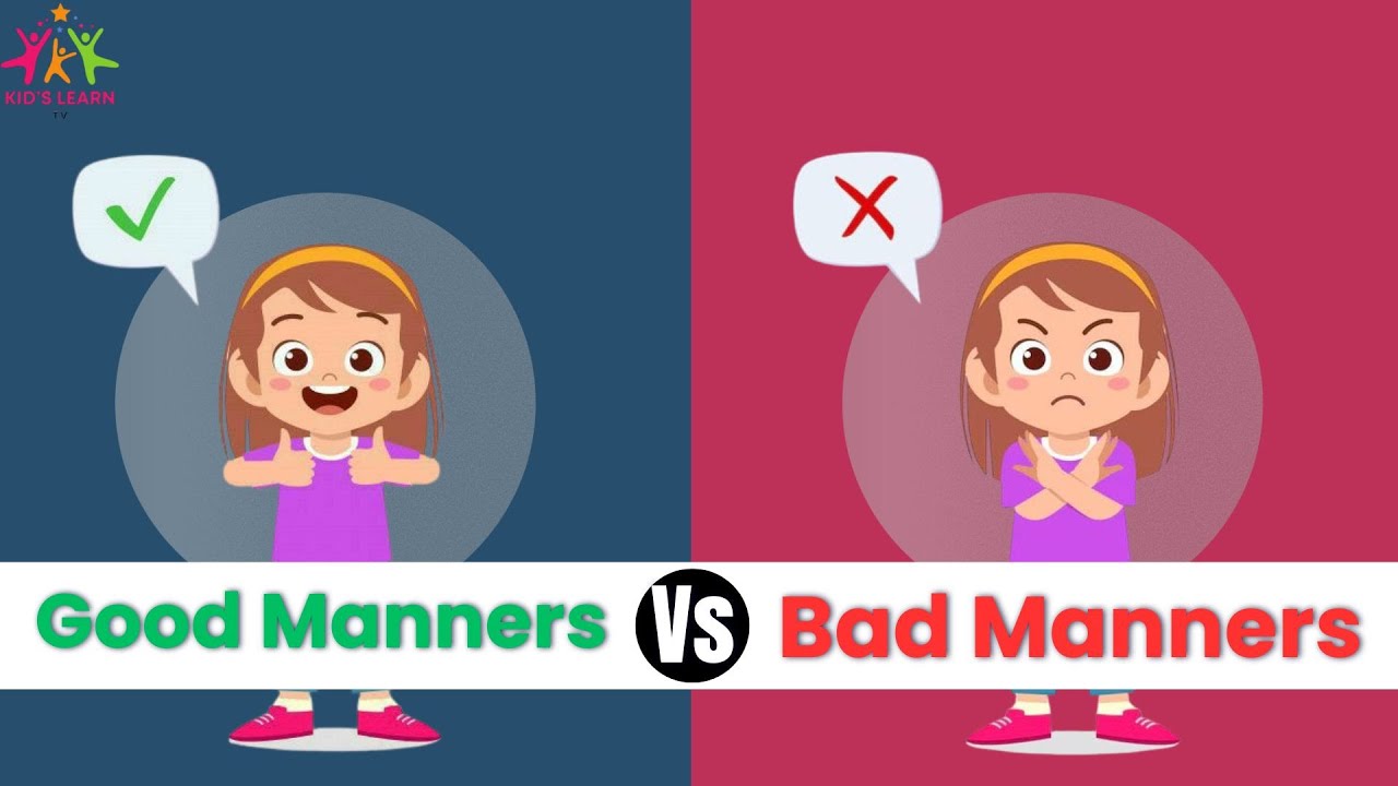 Good Manners VS Bad Manners | Good Manners | Bad Manners | Learn Good Manners |Good Manners For Kids
