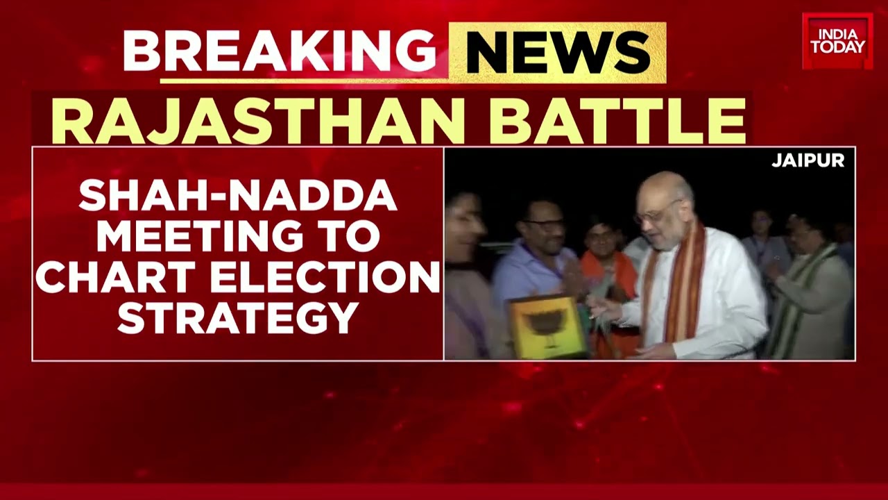 Rajasthan Battle: Amit Shah And JP Nadda Meet Rajasthan Leader, To Chart Election Strategy