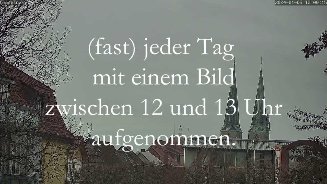 Jahresrückblick 2024 Webcam Quedlinburg im Zeitraffer