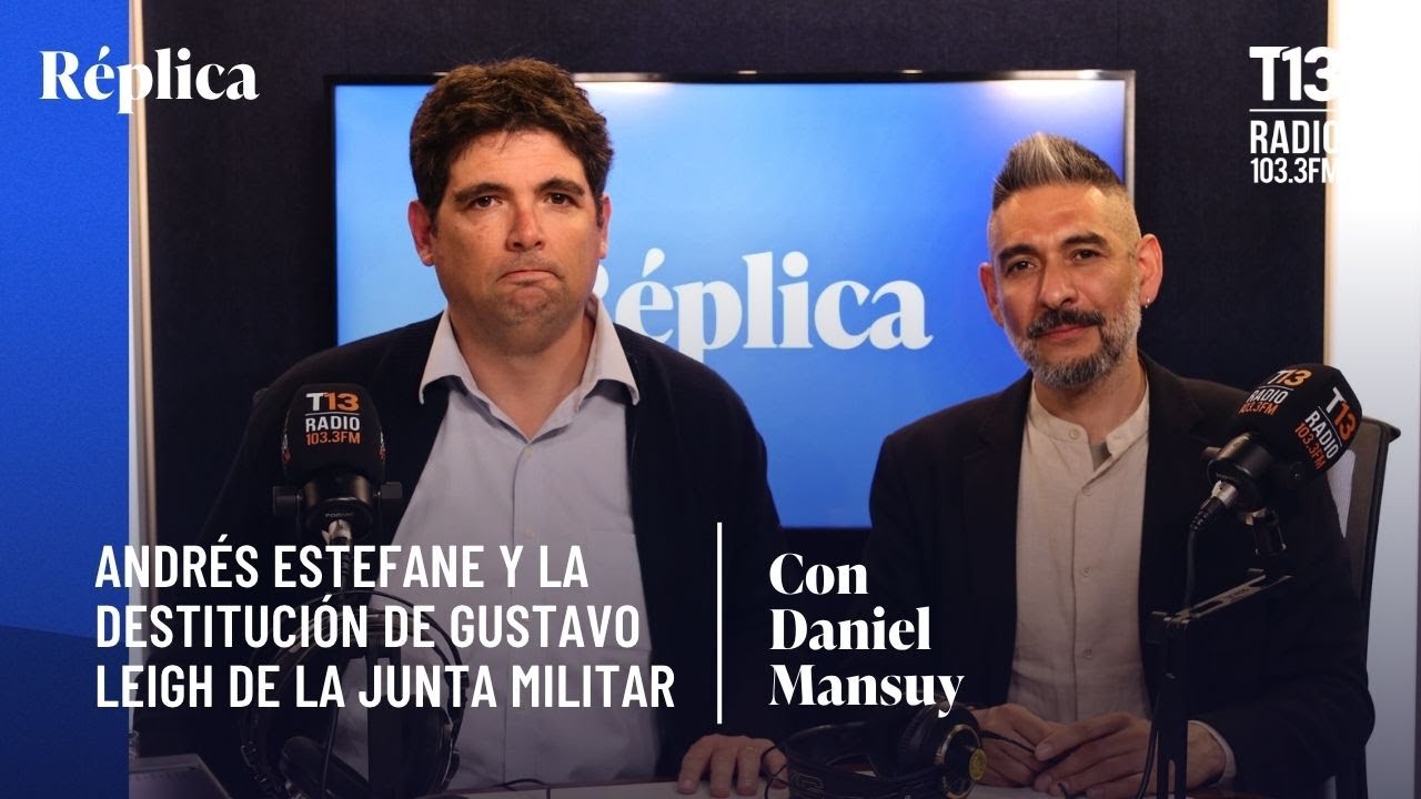 Andrés Estefane y la destitución de Gustavo Leigh de la Junta Militar en Chile | Réplica