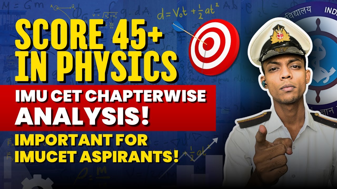 IMU CET 2025 Physics Chapterwise Analysis | Score 45+ in Physics #imucet #sailor