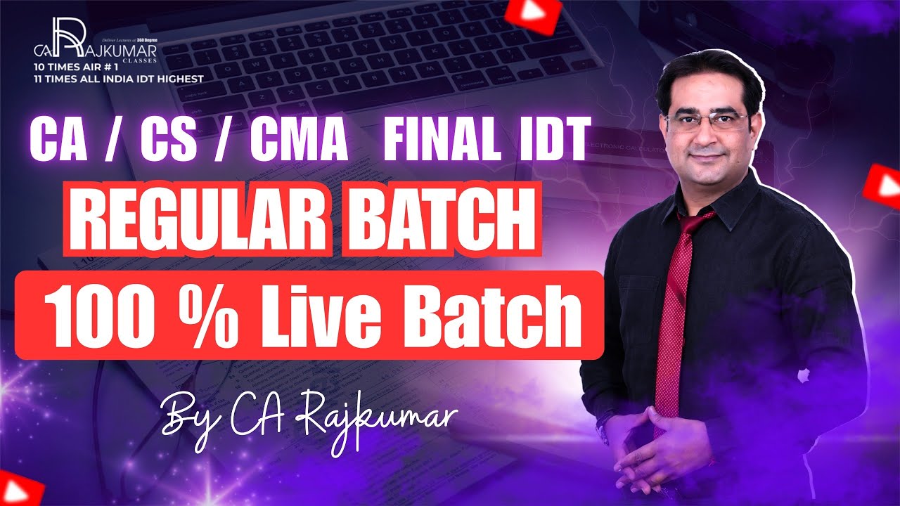 🎯 CA CMA Final IDT Regular Class -3| 📘 Introduction To IDT | 📅 May 2026 & Jan 2027 | 👨‍🏫 CARajkumar