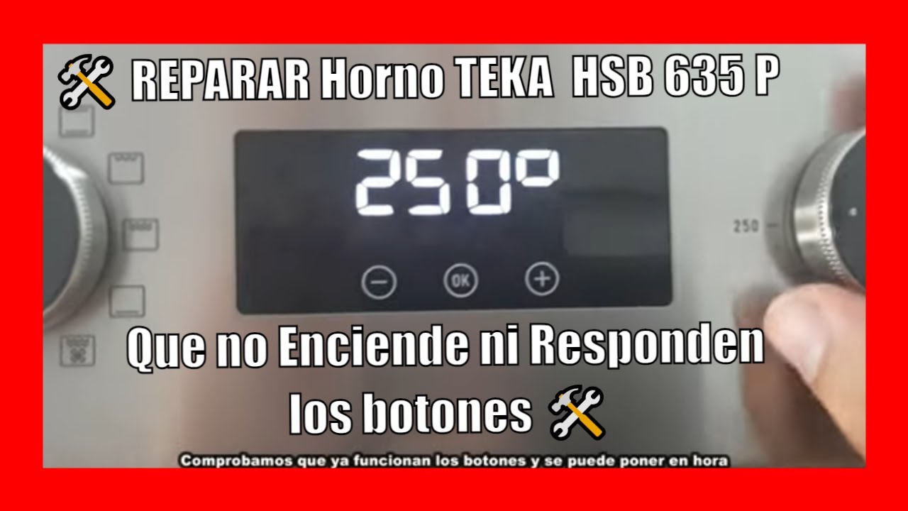 🛠️ REPARAR tu Horno TEKA HSB 635 que no Enciende ni Responden los Botones 🛠️